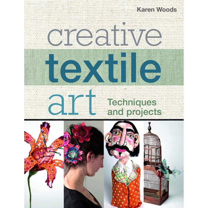 Creative Textile Art by Karen Woods Creative Textile Art by Karen Woods